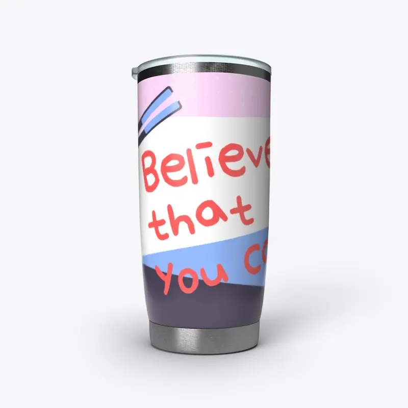 Believe that You Can