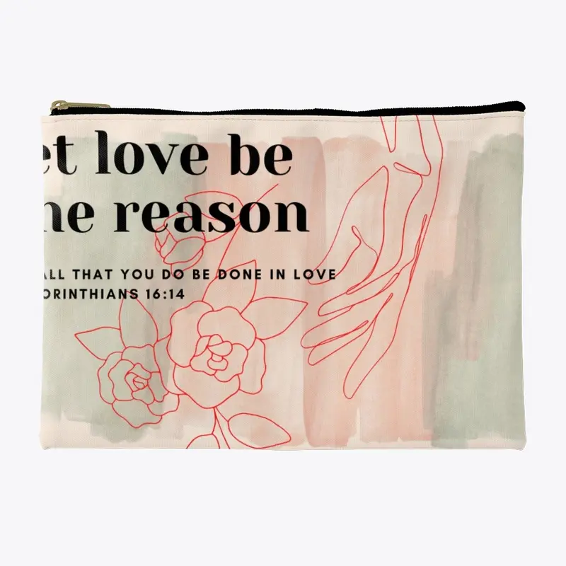 Let Love Be the Reason