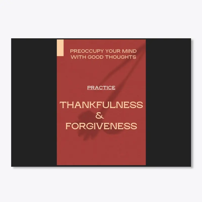 Thankfulness and Forgiveness