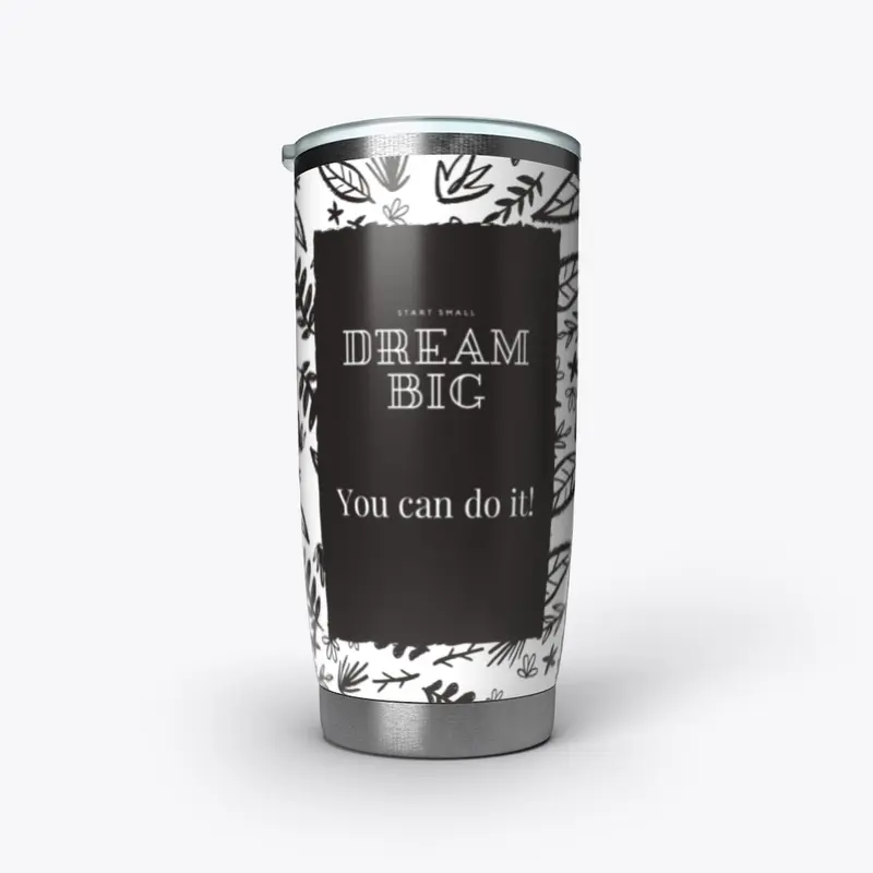 Dream BIG